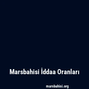 Marsbahisi İddaa Oranları